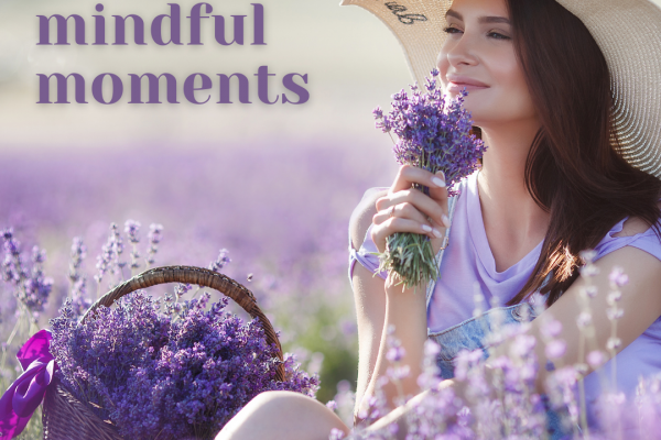 Create Mindful Moments lavender