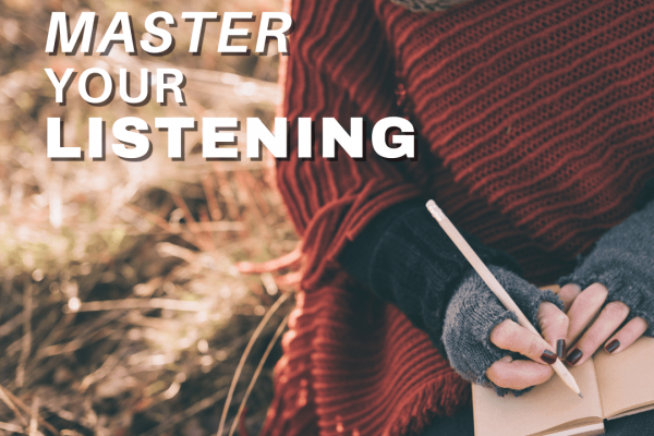 master your listening